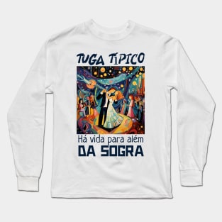 há vida para além da sogra, Tuga típico, humor português, v1 Long Sleeve T-Shirt